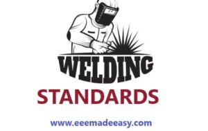 Welding Standards|ASME,ISO,AWS Welding Standards - EEE Made Easy