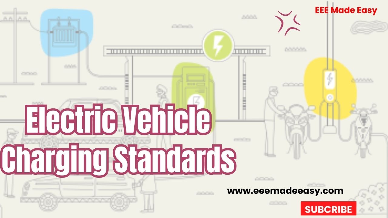 Electric Vehicle Charging Standards Eee Made Easy 