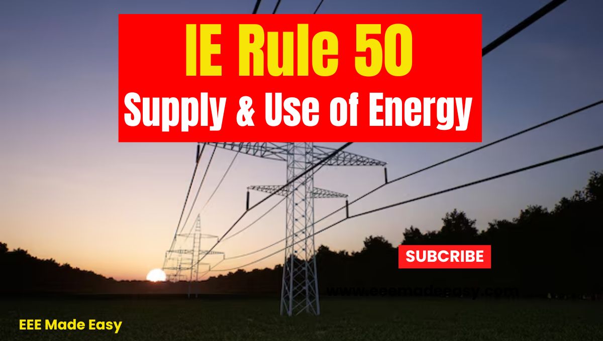 IE Rule 50 Supply and Use of Energy