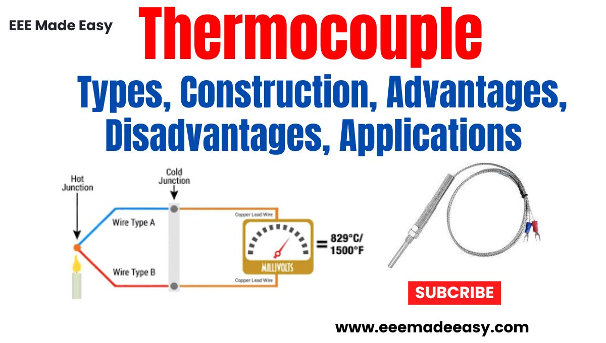 _Thermocouple Types, Construction, Advantages, Disadvantages, Applications