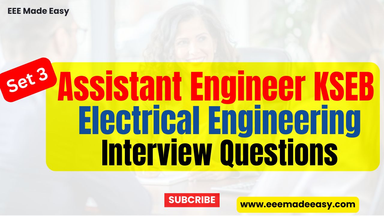 Assistant Engineer KSEB Electrical Engineering Interview Questions